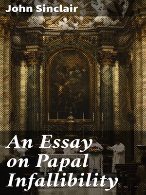 cover image of An Essay on Papal Infallibility